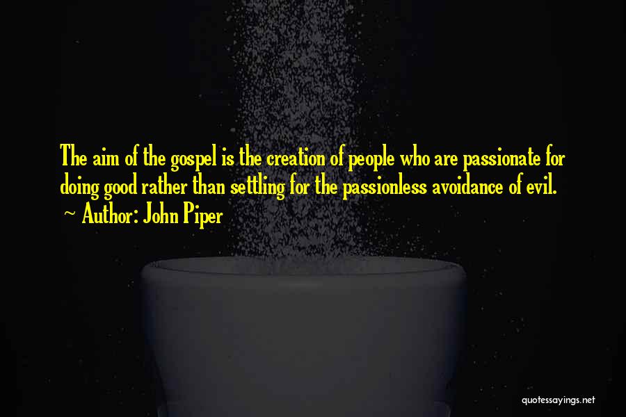 Passionless Quotes By John Piper