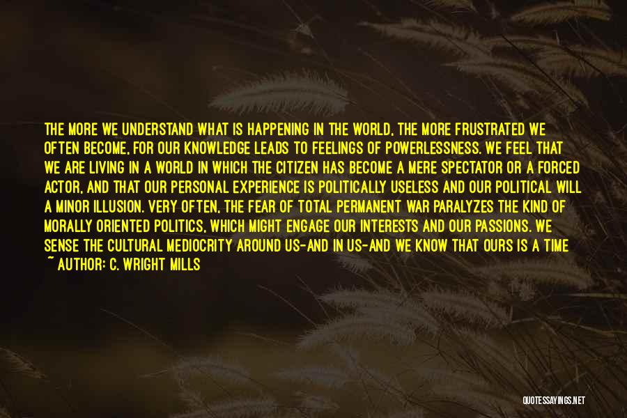 Passions And Interests Quotes By C. Wright Mills