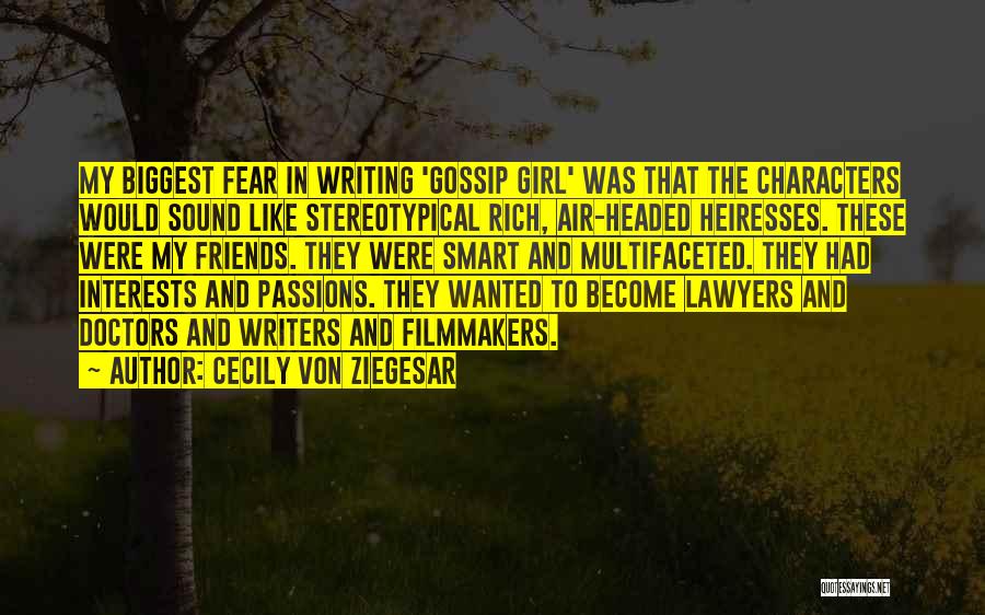 Passions And Interests Quotes By Cecily Von Ziegesar