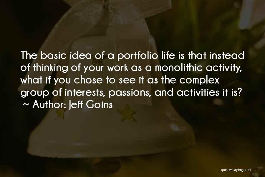 Passions And Interests Quotes By Jeff Goins