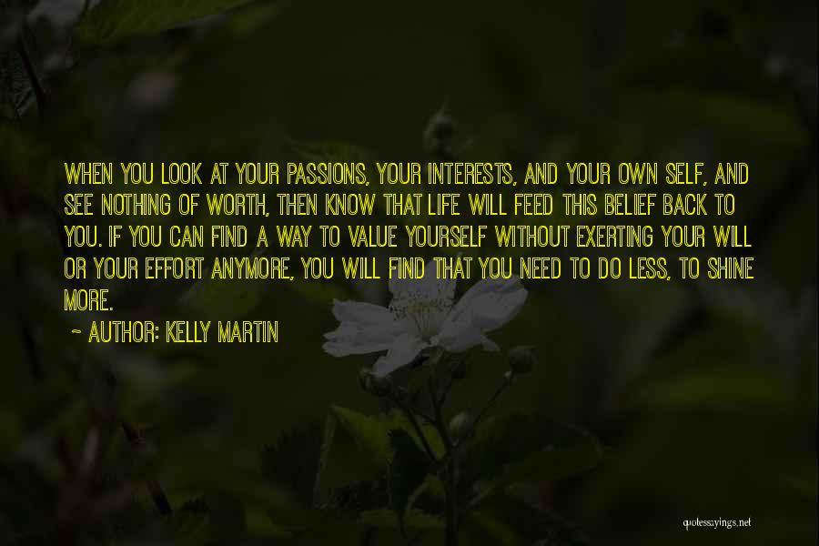 Passions And Interests Quotes By Kelly Martin