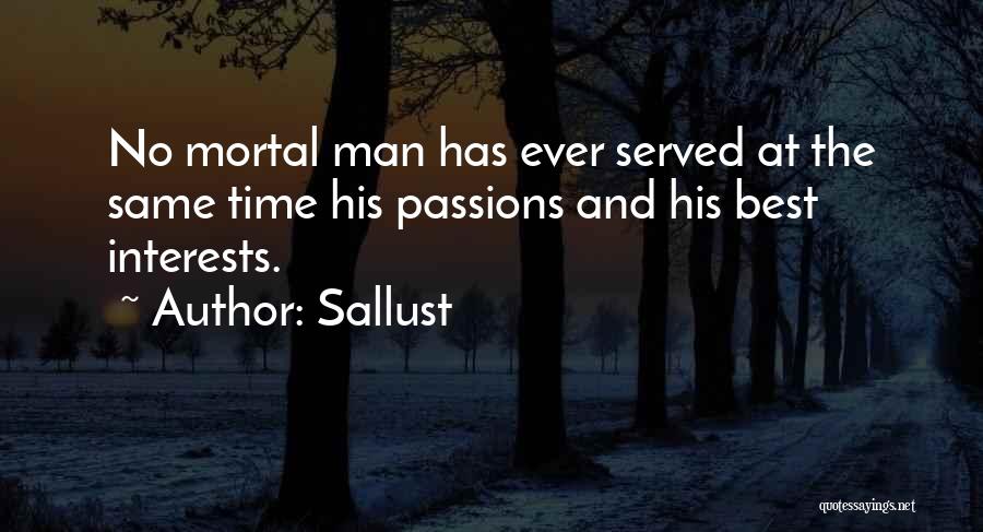 Passions And Interests Quotes By Sallust