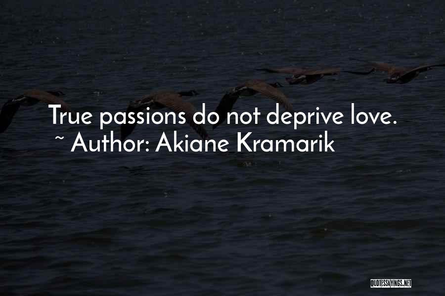 Passions Quotes By Akiane Kramarik