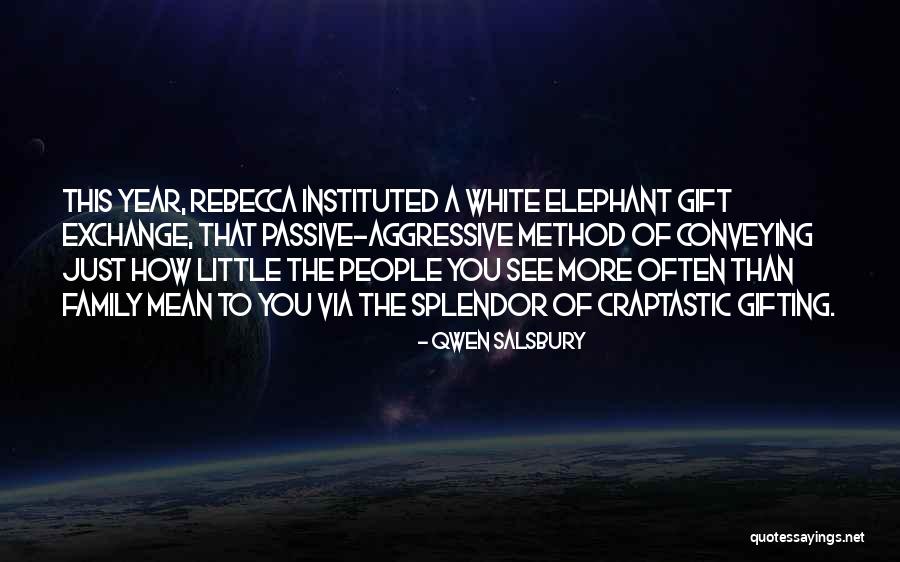 Passive Aggressive People Quotes By Qwen Salsbury Passive Aggressive People Quotes By Qwen Salsbury