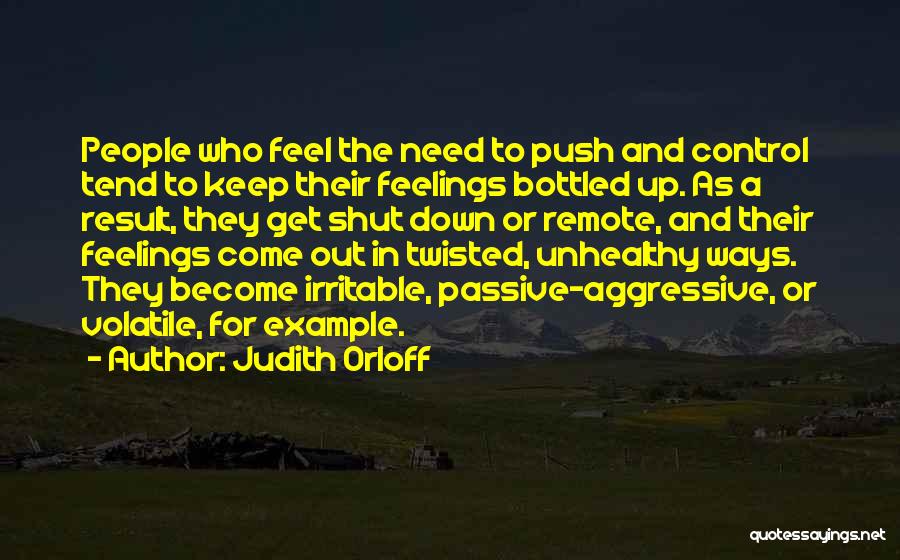 Passive Aggressive Quotes By Judith Orloff