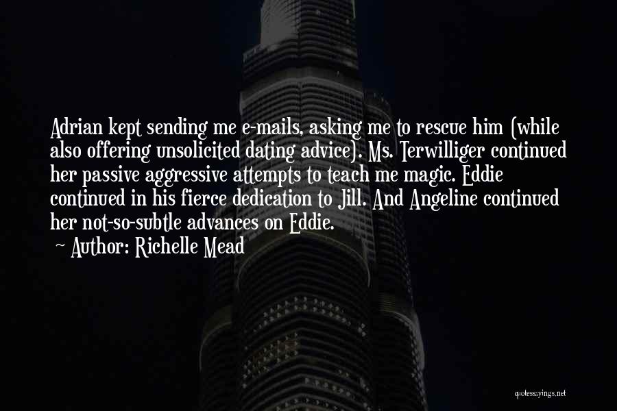 Passive Aggressive Quotes By Richelle Mead