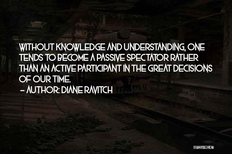 Passive And Active Quotes By Diane Ravitch