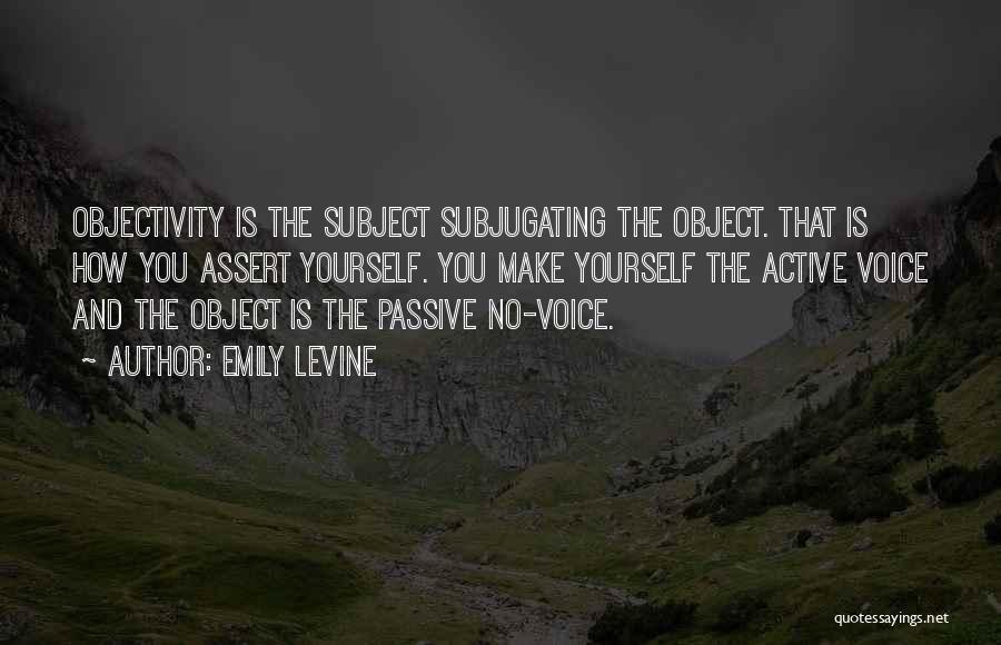Passive And Active Quotes By Emily Levine