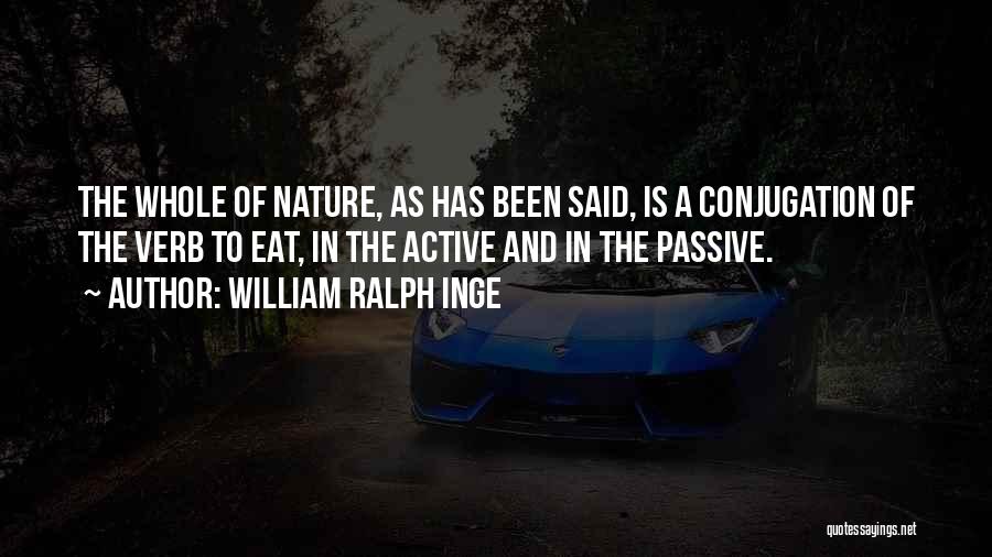 Passive And Active Quotes By William Ralph Inge