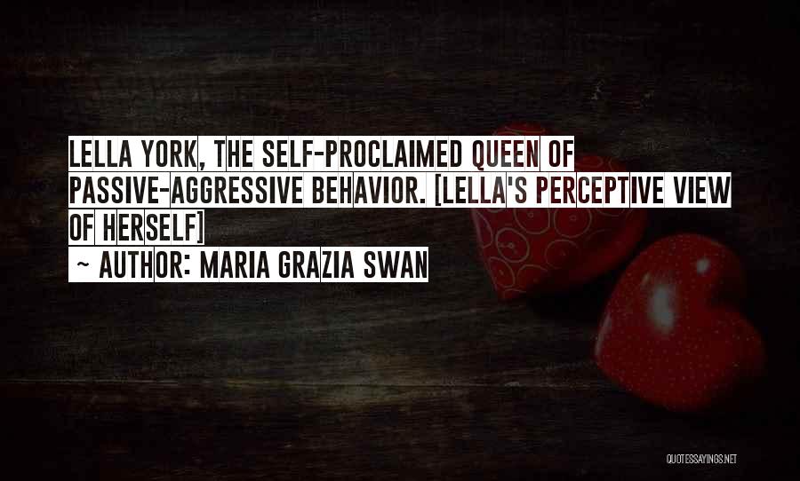 Passive Behavior Quotes By Maria Grazia Swan