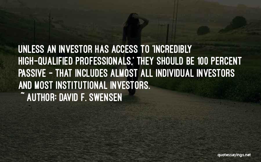 Passive Investing Quotes By David F. Swensen