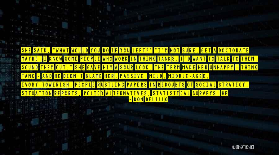 Passive People Quotes By Don DeLillo Passive People Quotes By Don DeLillo