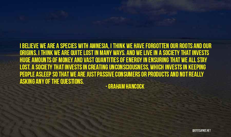 Passive People Quotes By Graham Hancock Passive People Quotes By Graham Hancock
