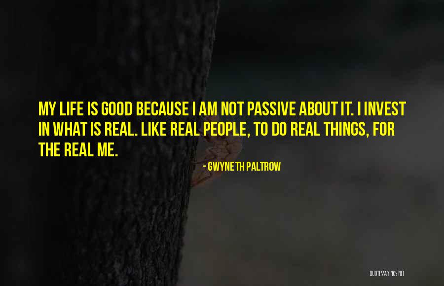 Passive People Quotes By Gwyneth Paltrow Passive People Quotes By Gwyneth Paltrow