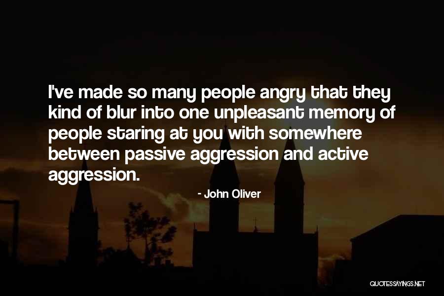 Passive People Quotes By John Oliver Passive People Quotes By John Oliver