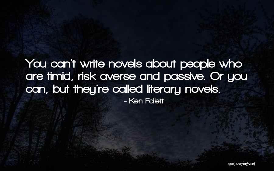 Passive People Quotes By Ken Follett Passive People Quotes By Ken Follett