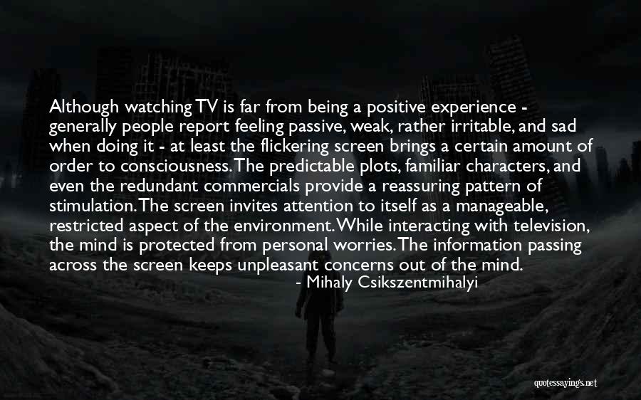 Passive People Quotes By Mihaly Csikszentmihalyi Passive People Quotes By Mihaly Csikszentmihalyi