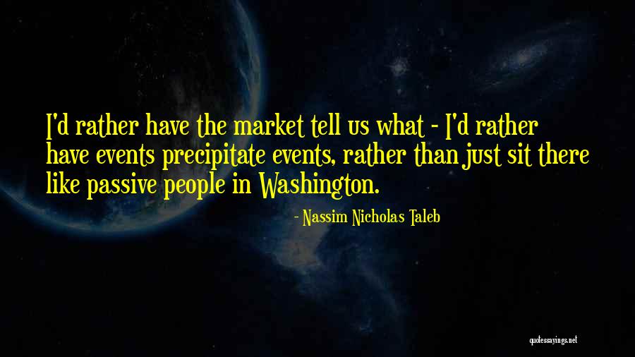 Passive People Quotes By Nassim Nicholas Taleb Passive People Quotes By Nassim Nicholas Taleb