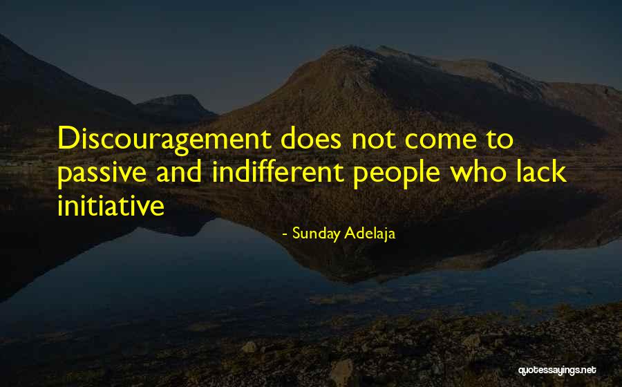 Passive People Quotes By Sunday Adelaja Passive People Quotes By Sunday Adelaja