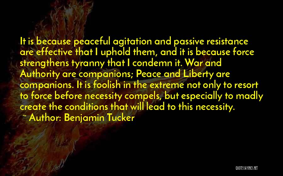 Passive Resistance Quotes By Benjamin Tucker