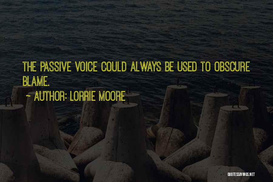 Passive Voice Quotes By Lorrie Moore