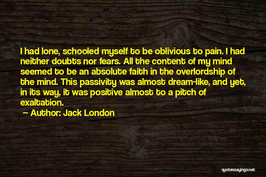 Passivity Quotes By Jack London