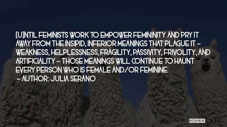 Passivity Quotes By Julia Serano