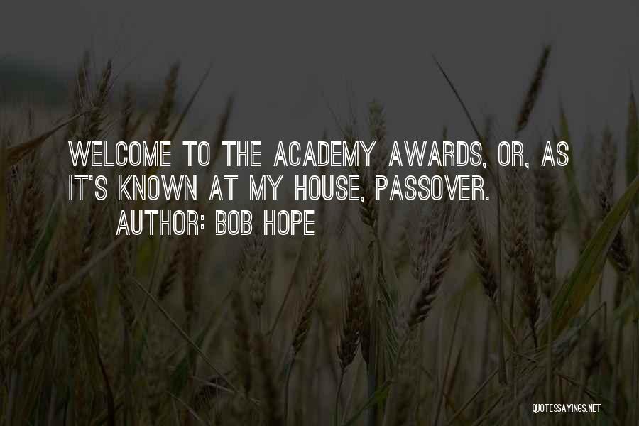 Passover Quotes By Bob Hope