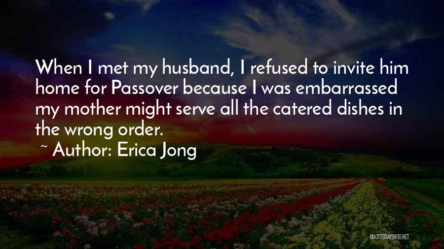 Passover Quotes By Erica Jong