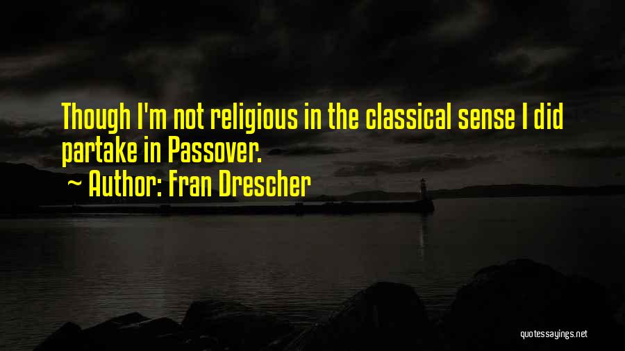 Passover Quotes By Fran Drescher