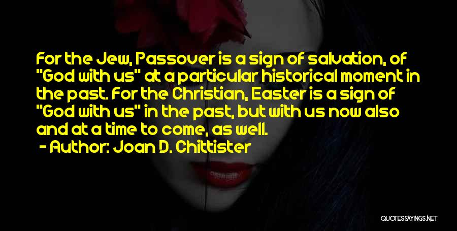 Passover Quotes By Joan D. Chittister