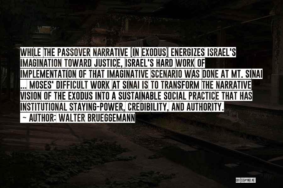 Passover Quotes By Walter Brueggemann