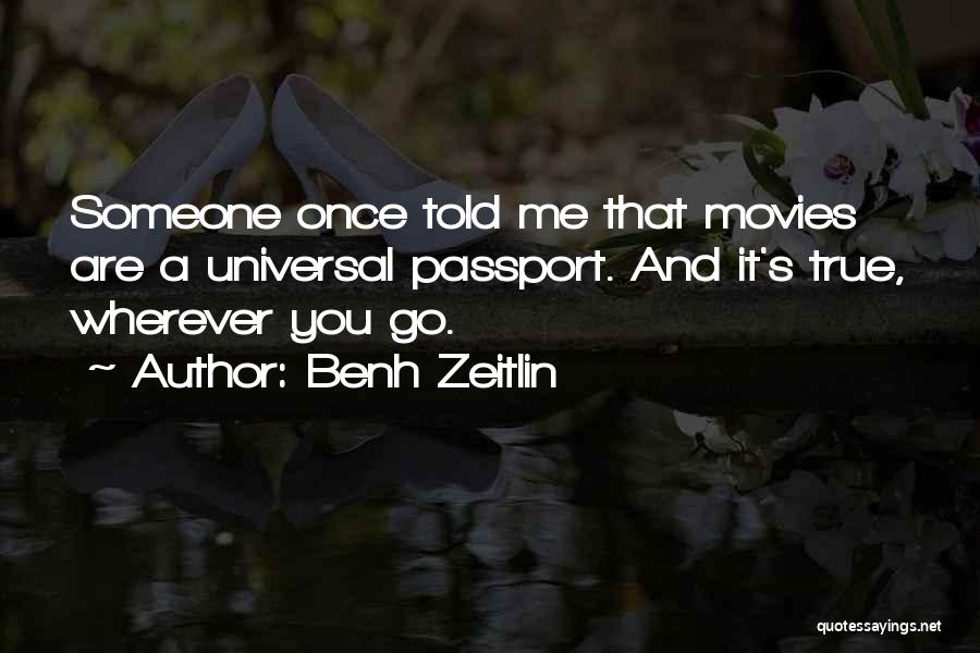 Passport Quotes By Benh Zeitlin