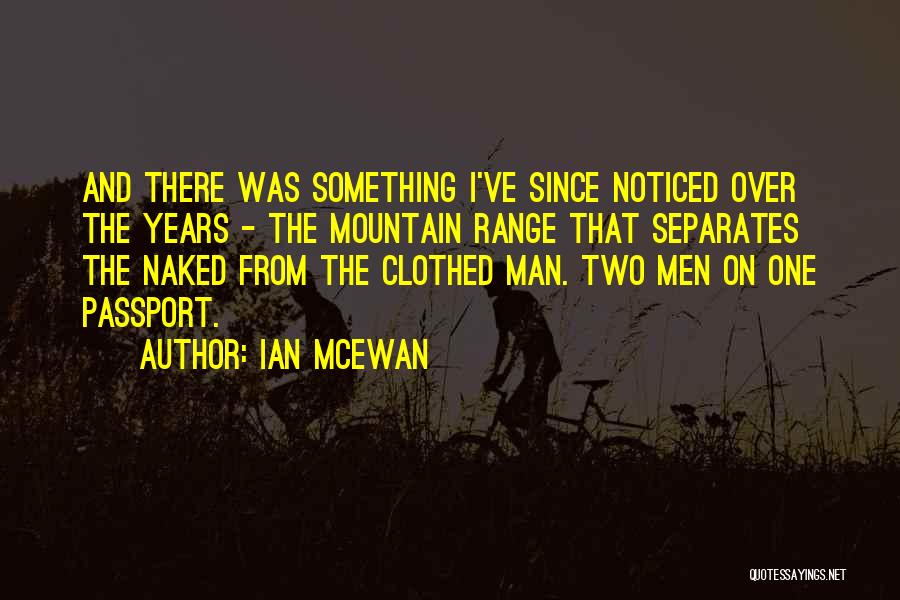 Passport Quotes By Ian McEwan