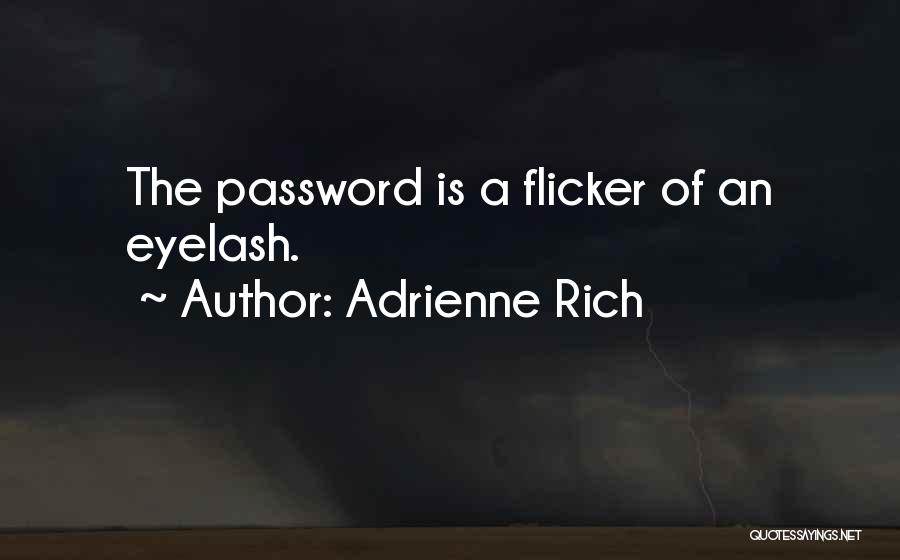 Password Quotes By Adrienne Rich