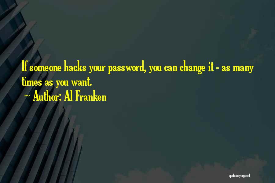 Password Quotes By Al Franken