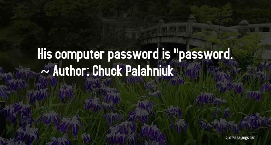 Password Quotes By Chuck Palahniuk