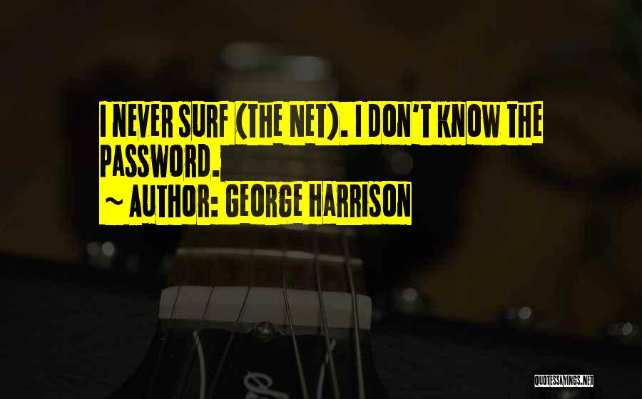 Password Quotes By George Harrison