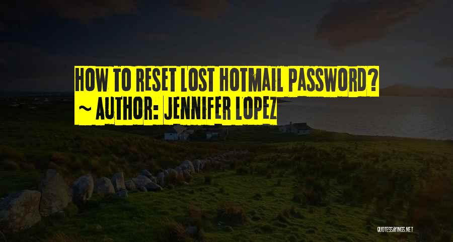 Password Quotes By Jennifer Lopez