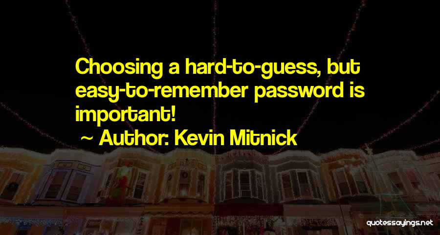 Password Quotes By Kevin Mitnick