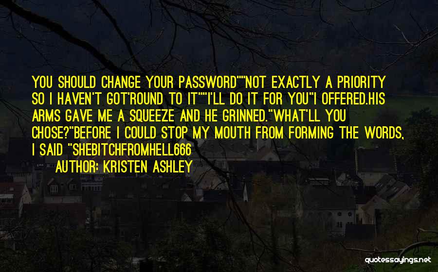 Password Quotes By Kristen Ashley