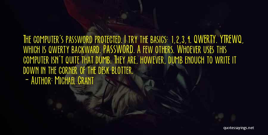 Password Quotes By Michael Grant