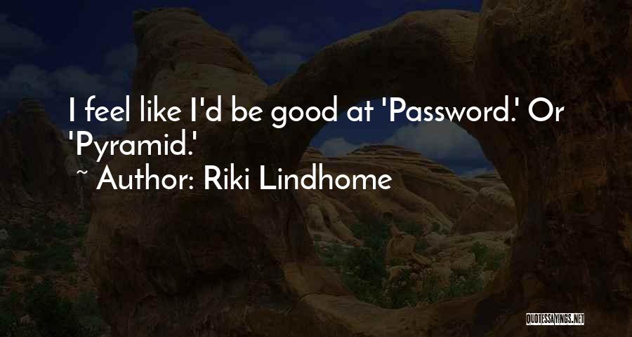Password Quotes By Riki Lindhome