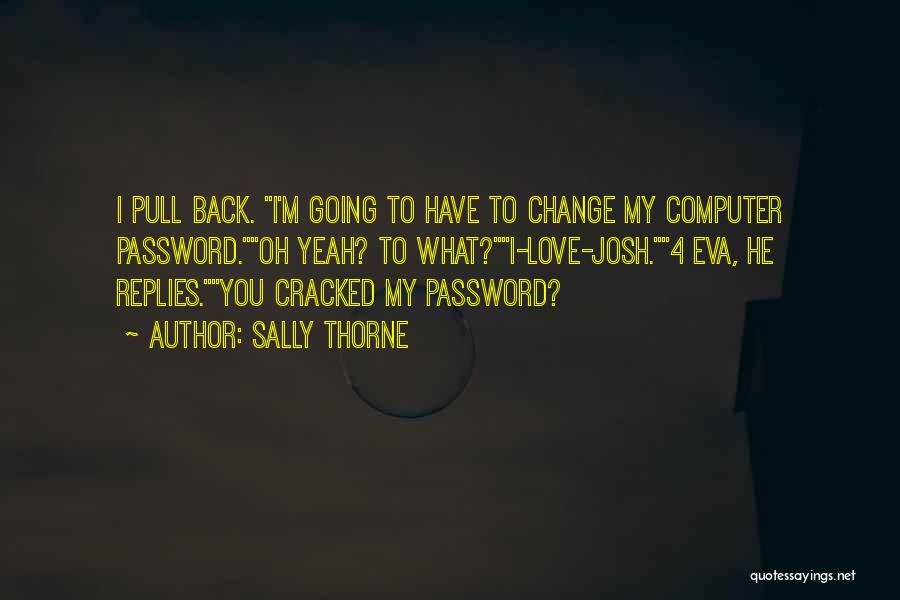 Password Quotes By Sally Thorne