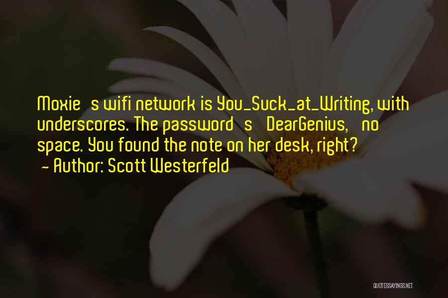 Password Quotes By Scott Westerfeld