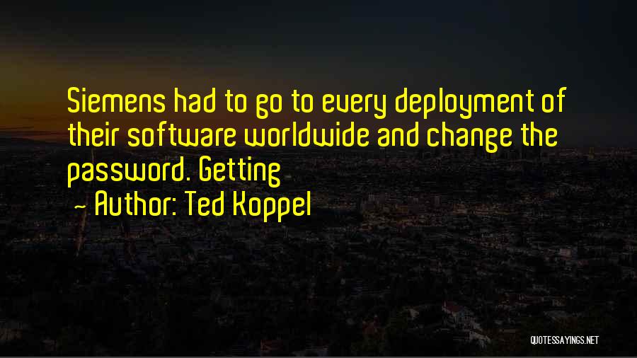 Password Quotes By Ted Koppel