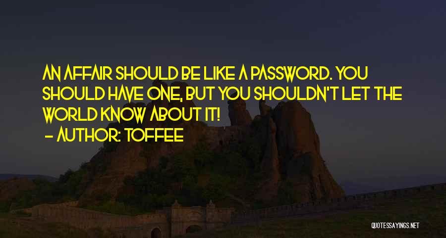 Password Quotes By Toffee