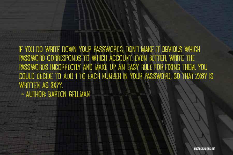 Passwords Quotes By Barton Gellman