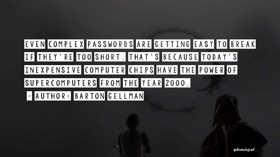 Passwords Quotes By Barton Gellman