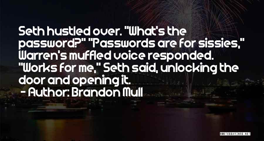 Passwords Quotes By Brandon Mull